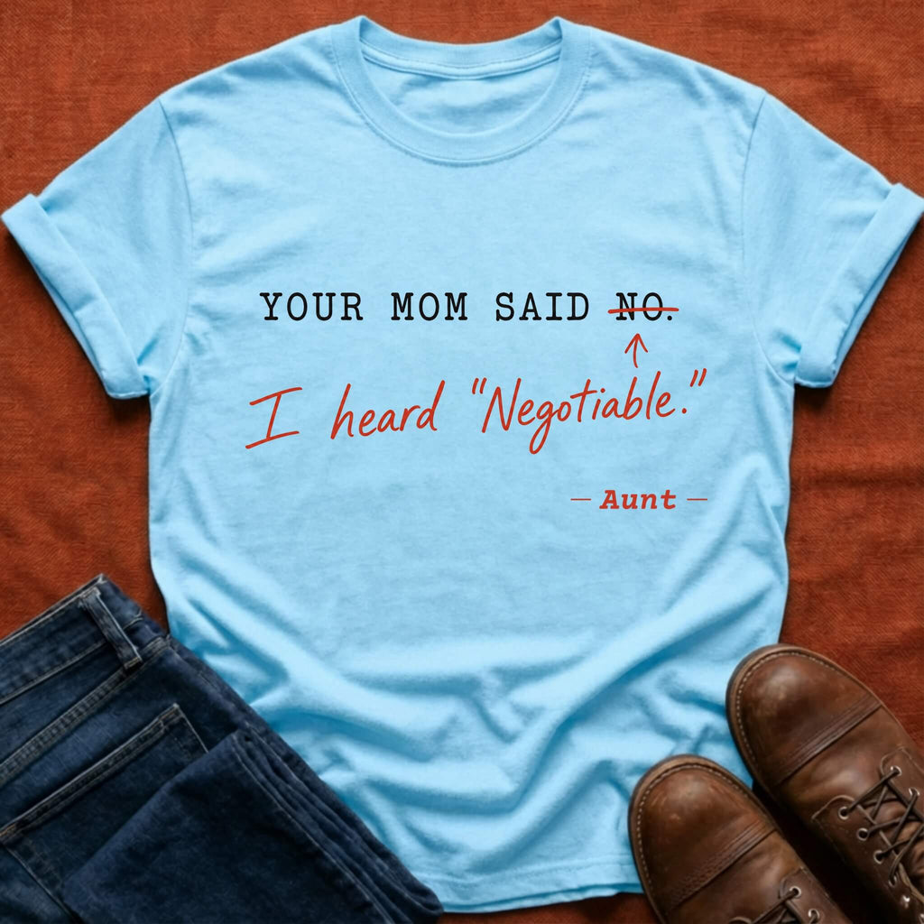 I Heard Negotiable T-Shirt