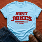 Aunt Jokes Loading T-Shirt