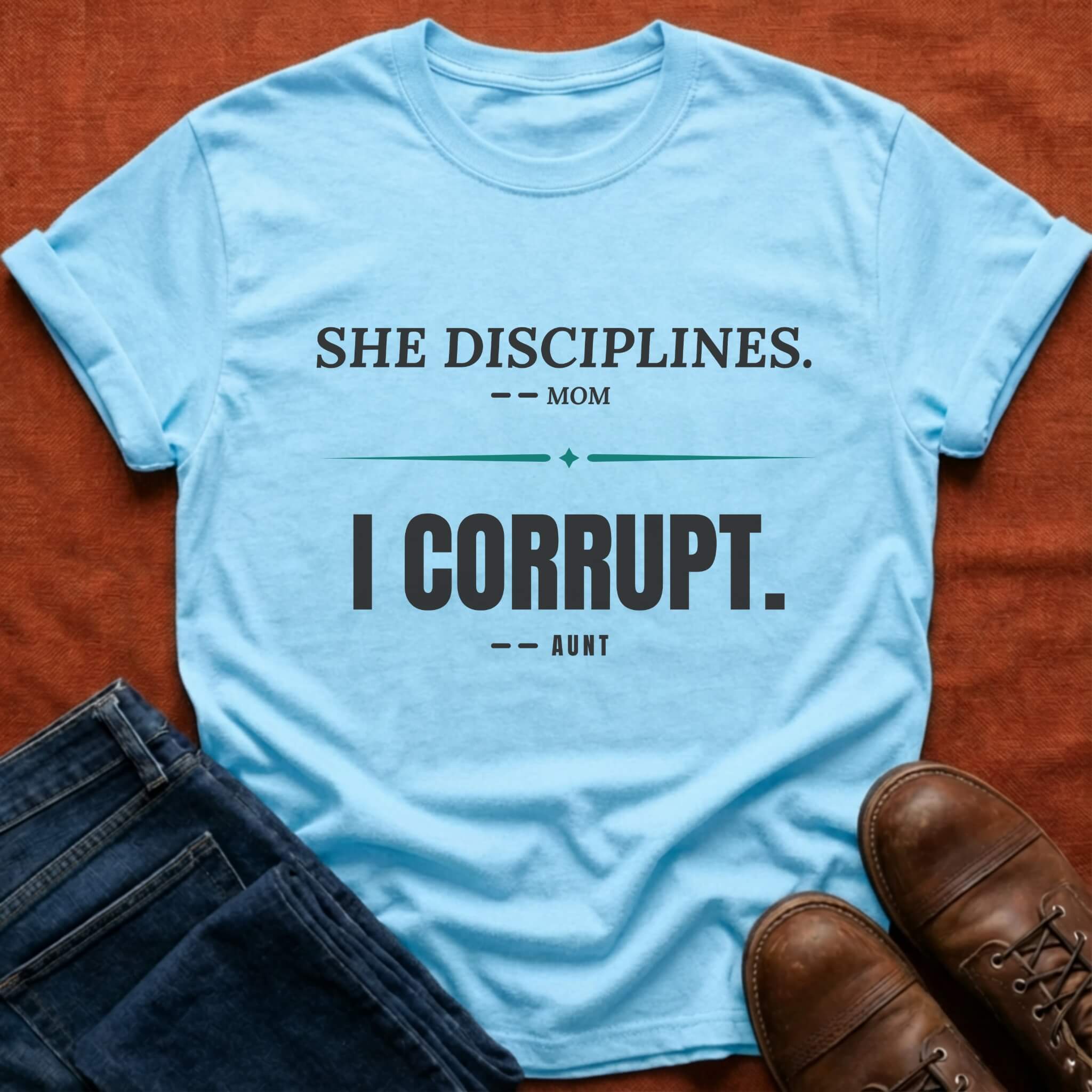 She Disciplines I Corrupt T-Shirt