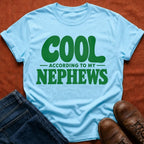 Cool Nephews T-Shirt