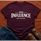 Bad Influence Aunt T-Shirt