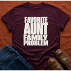 Family Problem Aunt T-Shirt