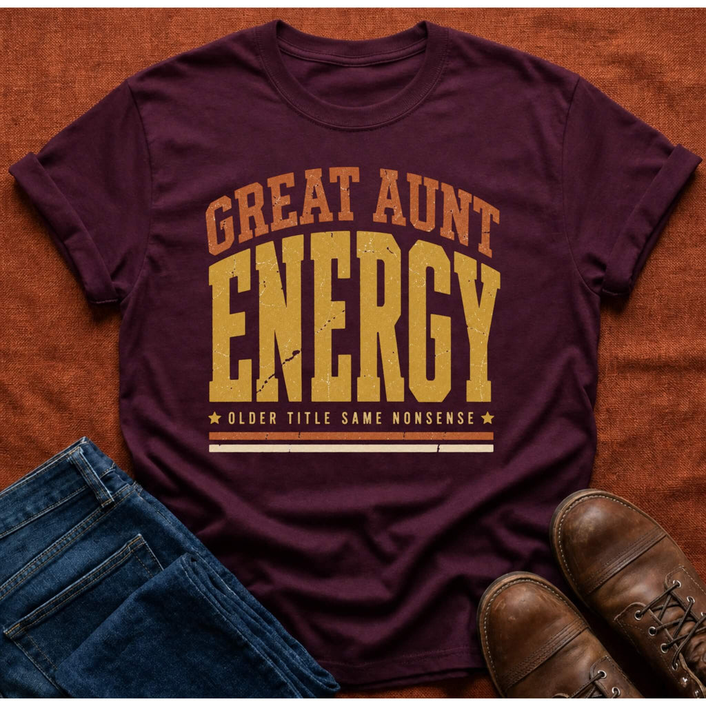 Great Aunt Energy T-Shirt