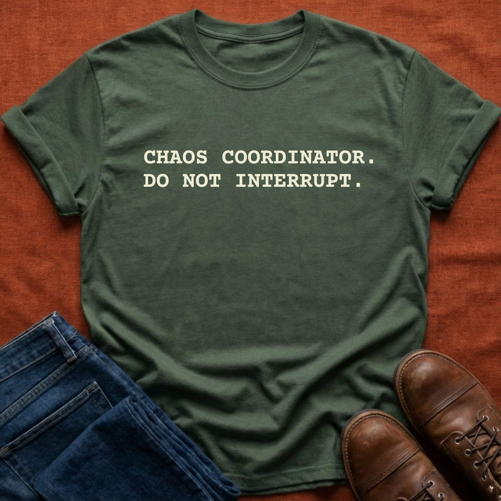 Chaos Coordinator T-Shirt