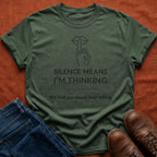 Silence Means T-Shirt