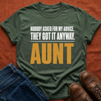 Nobody Asked Aunt Advice T-Shirt