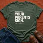 Your Parents Sigh T-Shirt