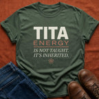 Tita Energy Inherited T-Shirt