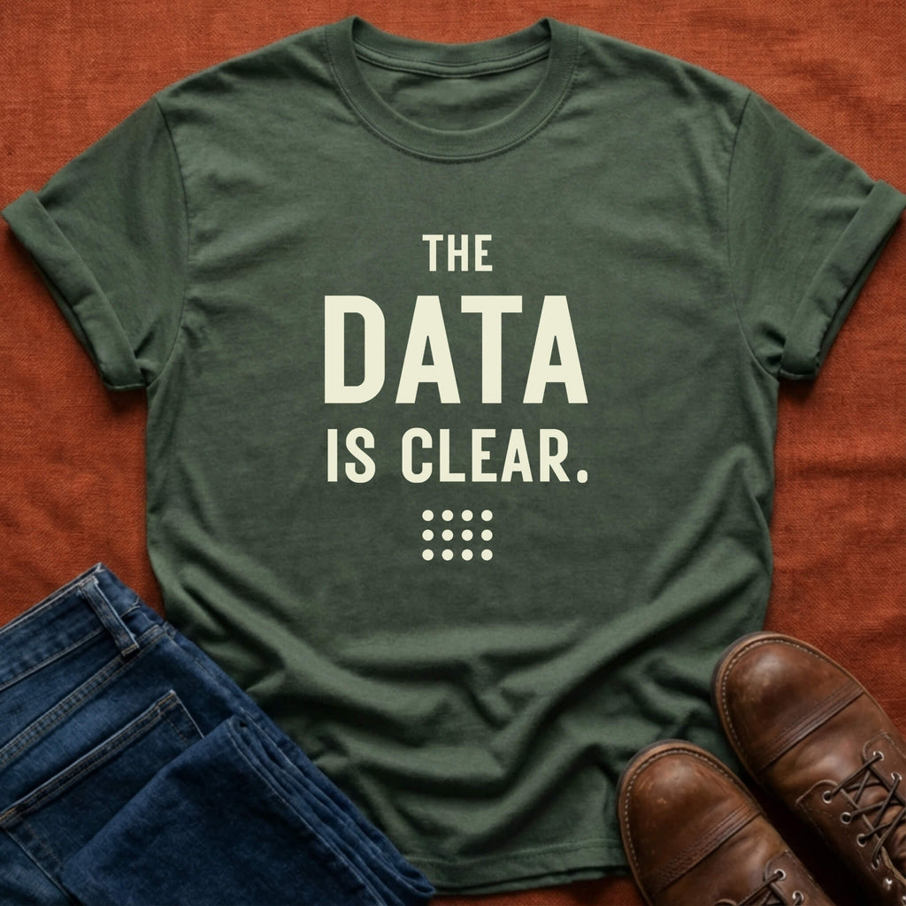 Data Is Clear T-Shirt