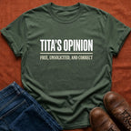 Tita's Opinion Free T-Shirt