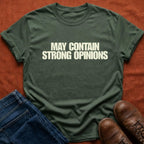 Strong Opinions T-Shirt
