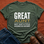 Great Aunt Self Assessment T-Shirt