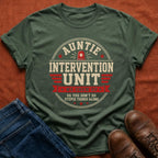 Auntie Intervention Unit T-Shirt