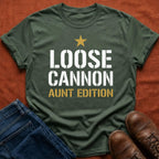 Loose Cannon Aunt Edition T-Shirt