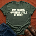 Offensive Levels of Truth T-Shirt
