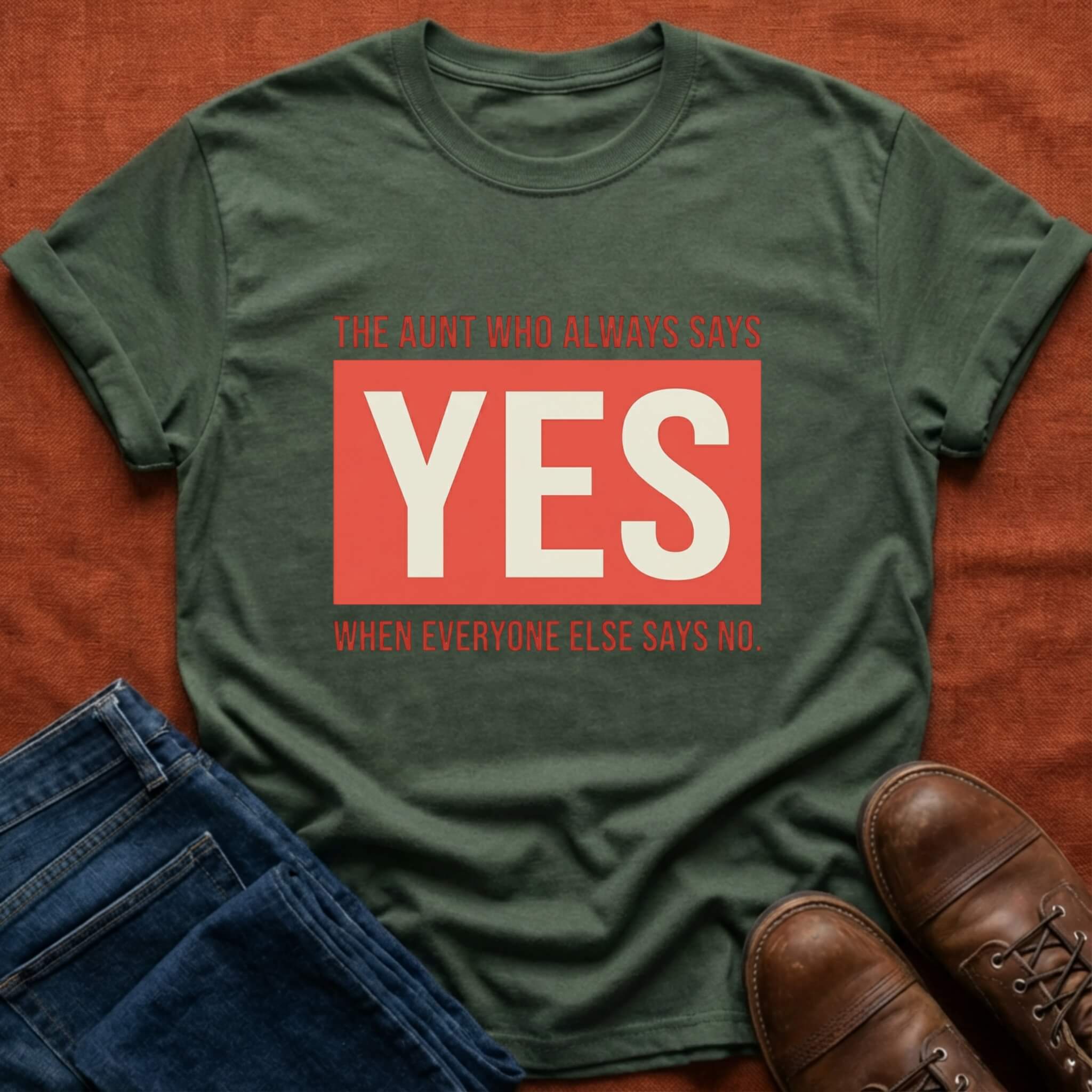 Aunt Who Always Says Yes T-Shirt
