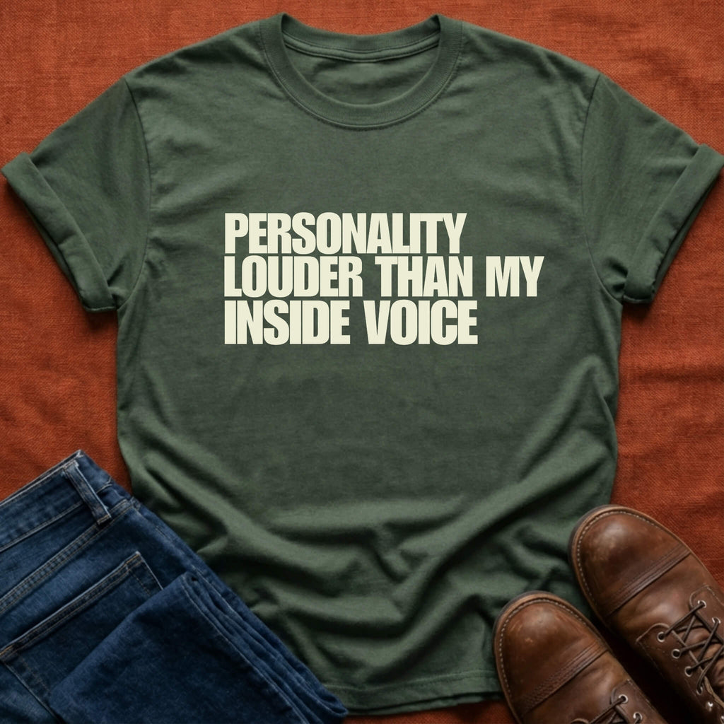 Personality Louder T-Shirt