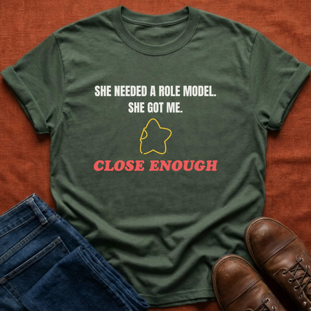 Close Enough T-Shirt