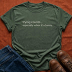 Trying Counts T-Shirt