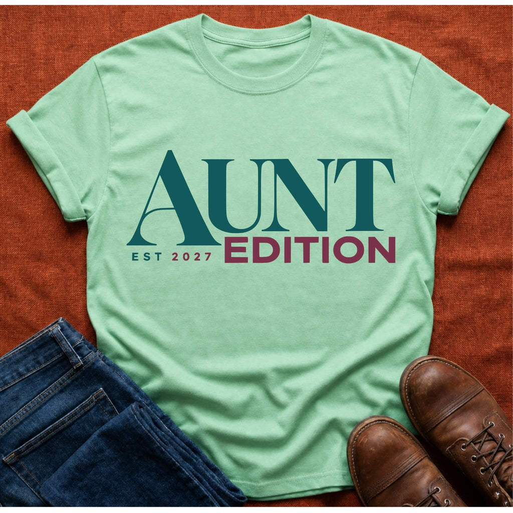 Aunt Edition '27 T-Shirt