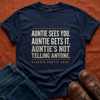 Auntie Sees You T-Shirt