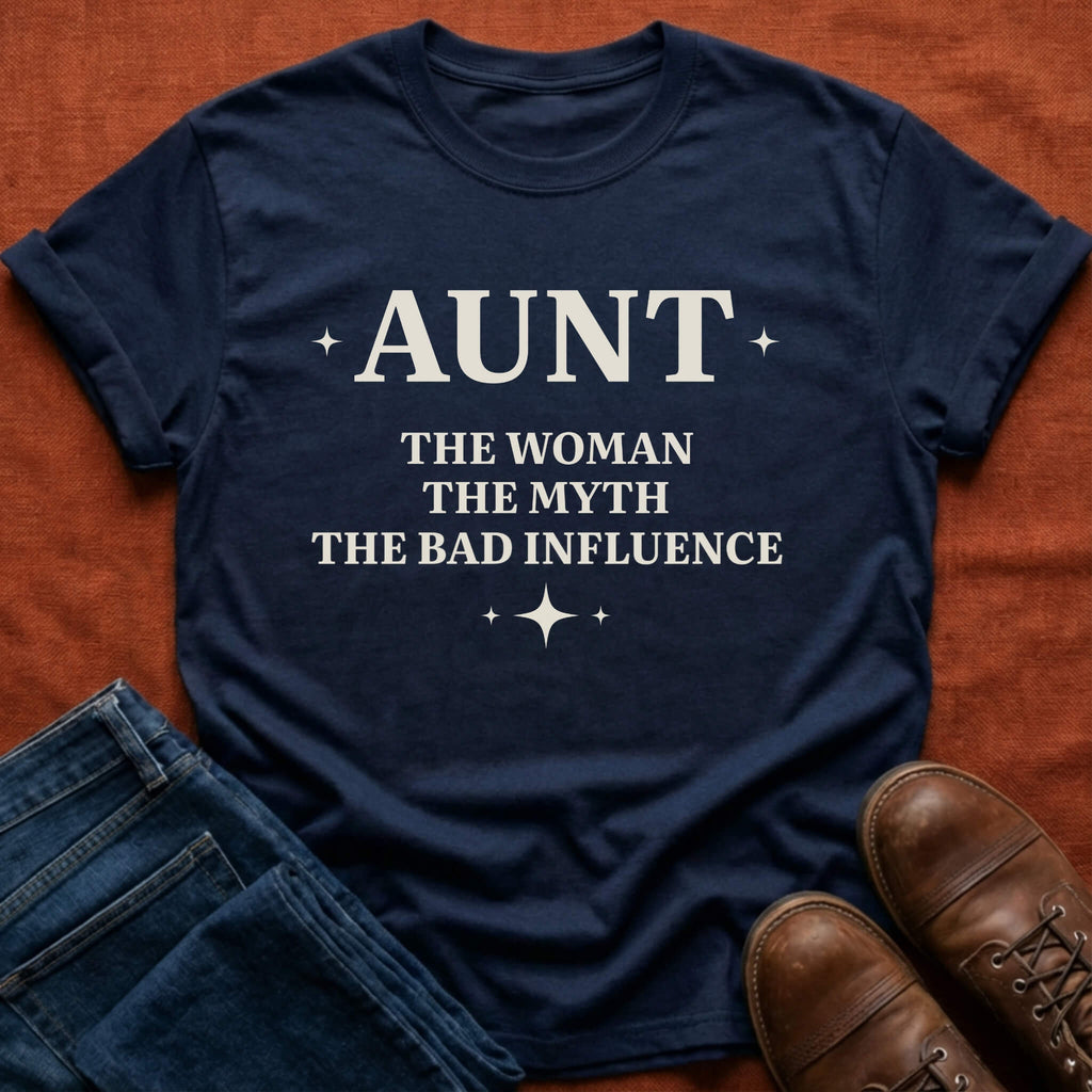 Aunt - The Woman, The Myth T-Shirt