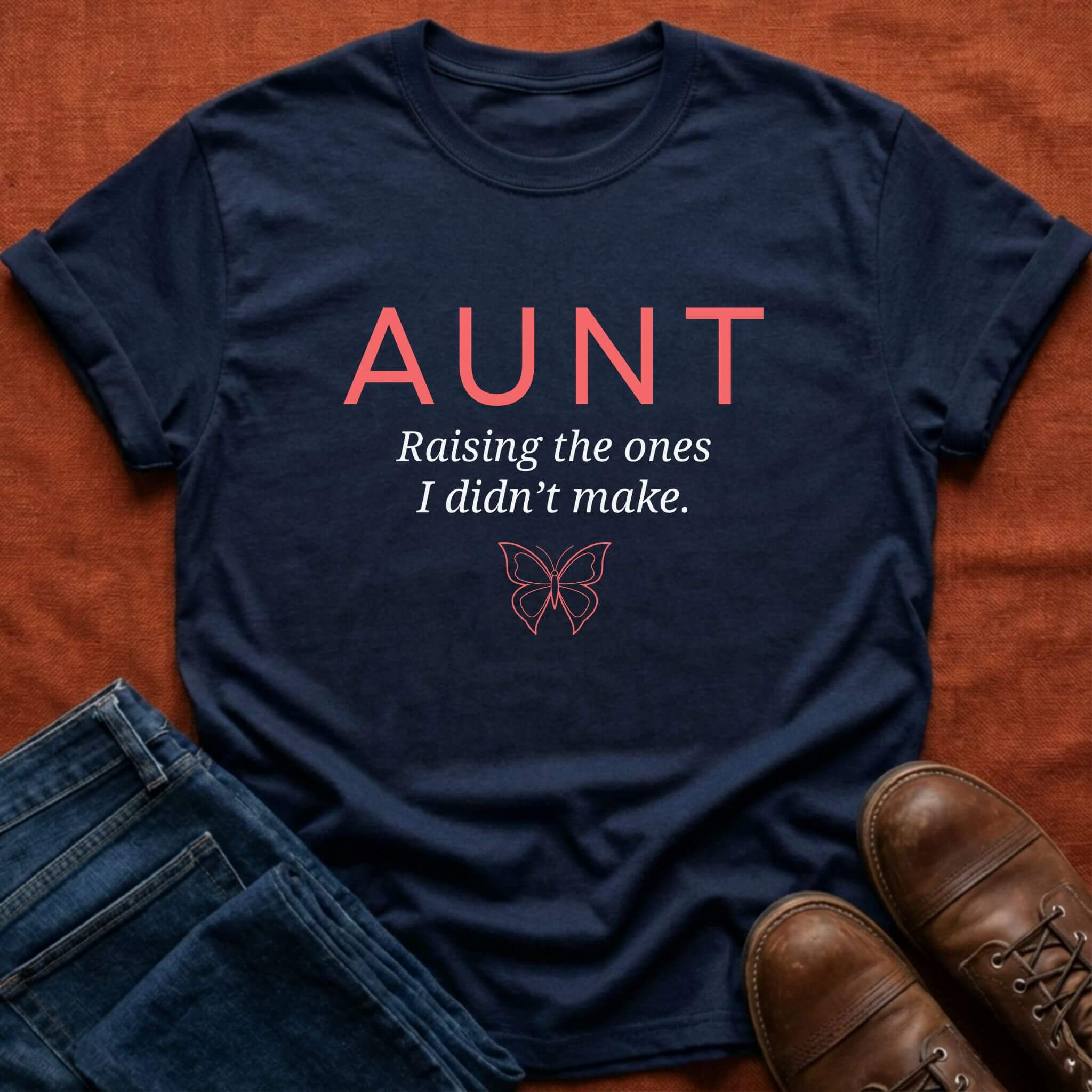Raising The Ones Aunt T-Shirt
