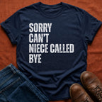 Niece Called Bye T-Shirt