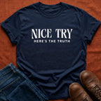 Nice Try T-Shirt