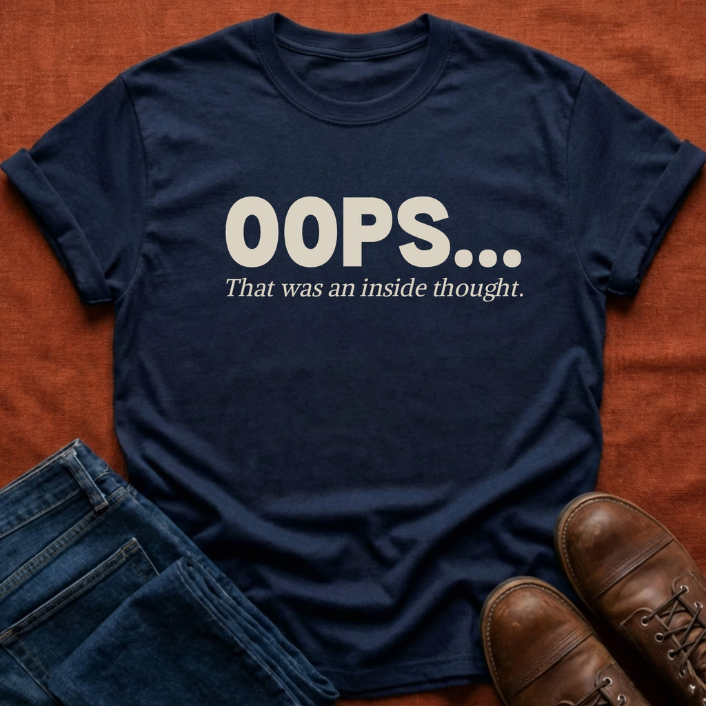 Oops Inside Thought T-Shirt