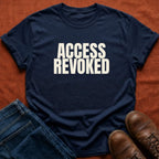 Access Revoked T-Shirt