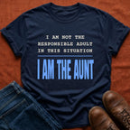 Not The Responsible Adult T-Shirt