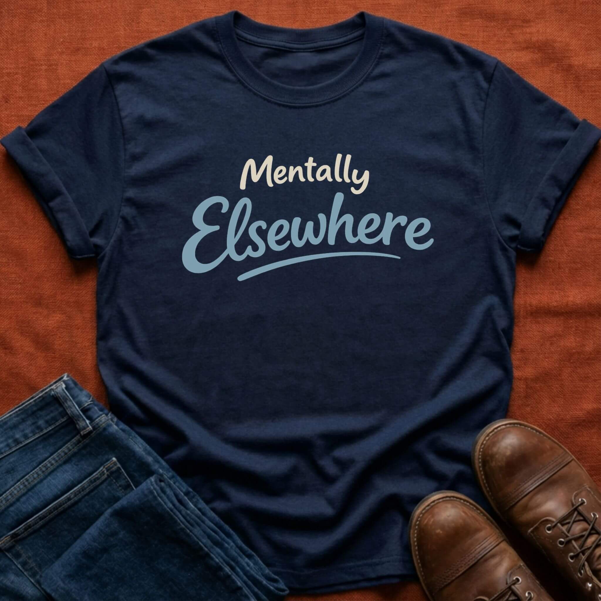 Mentally Elsewhere T-Shirt