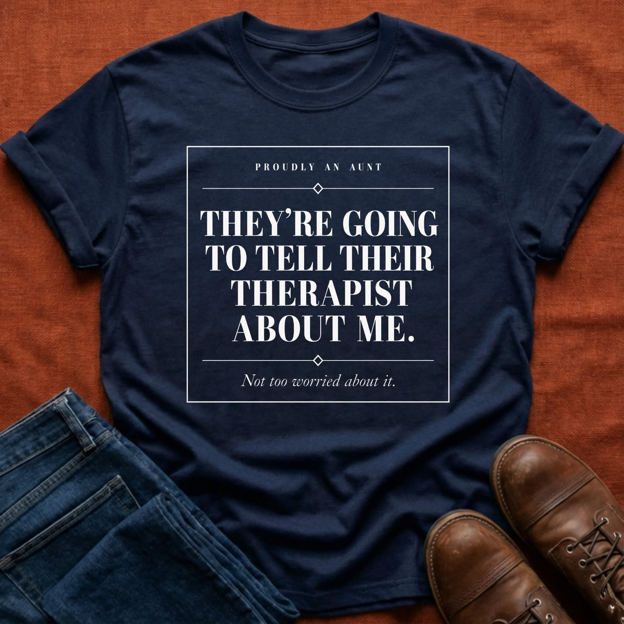 Tell Their Therapist T-Shirt