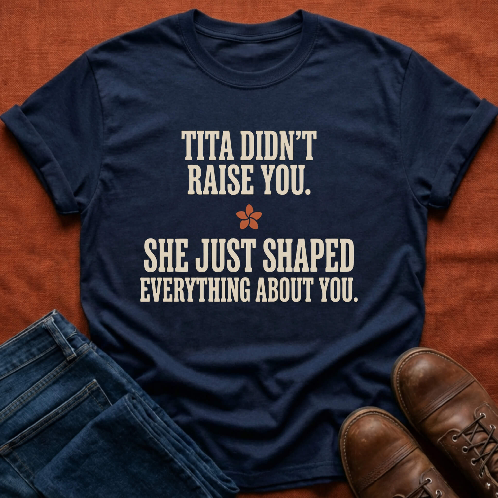 Tita Didn't Raise You T-Shirt
