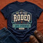 Not My First Rodeo T-Shirt
