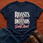 Roasts You T-Shirt