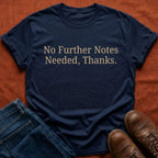 No Further Notes T-Shirt