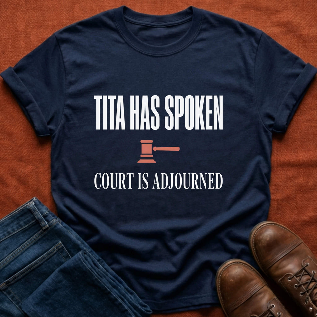 Tita Court Adjourned T-Shirt