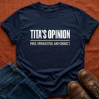Tita's Opinion Free T-Shirt