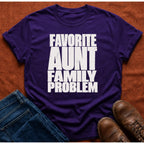 Family Problem Aunt T-Shirt