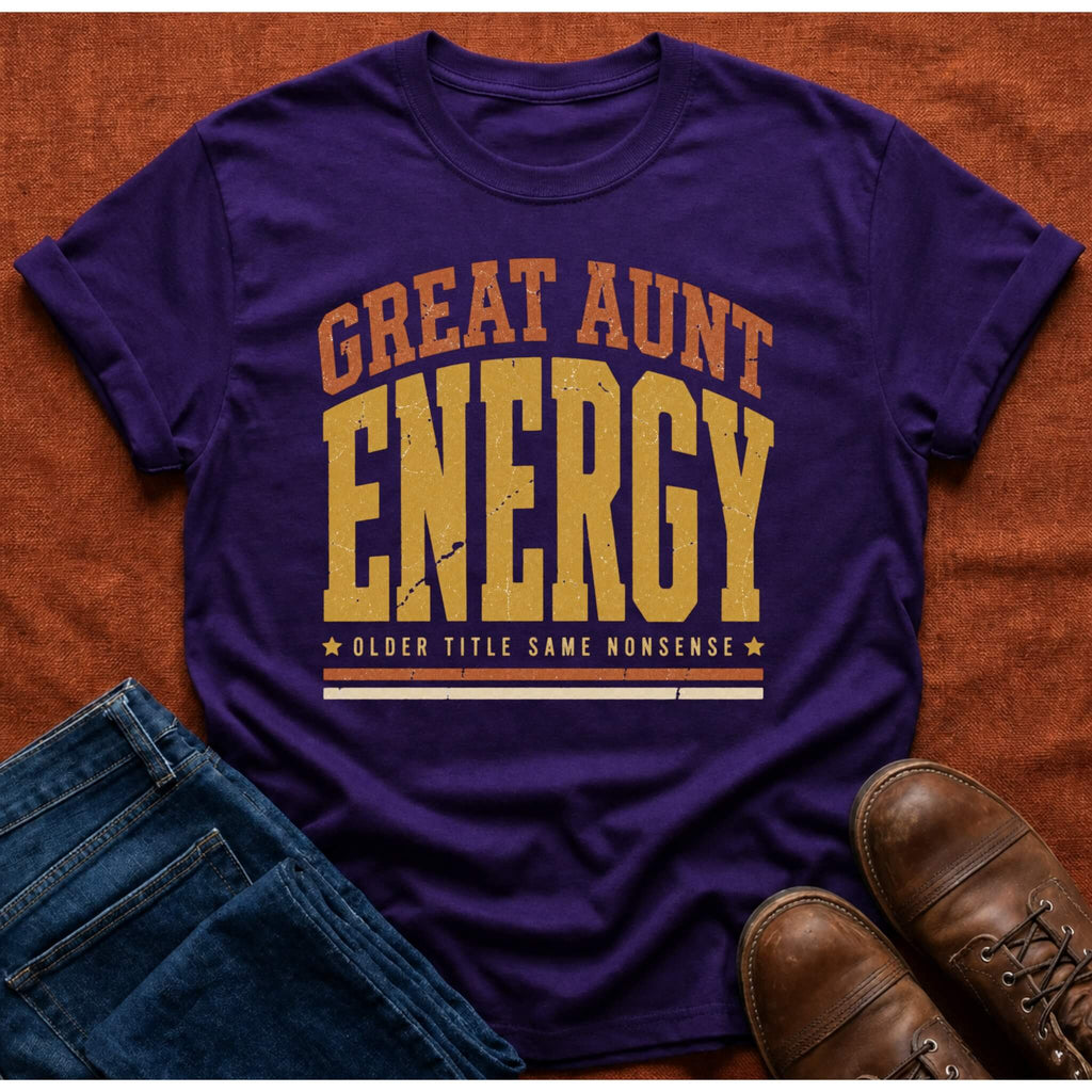 Great Aunt Energy T-Shirt