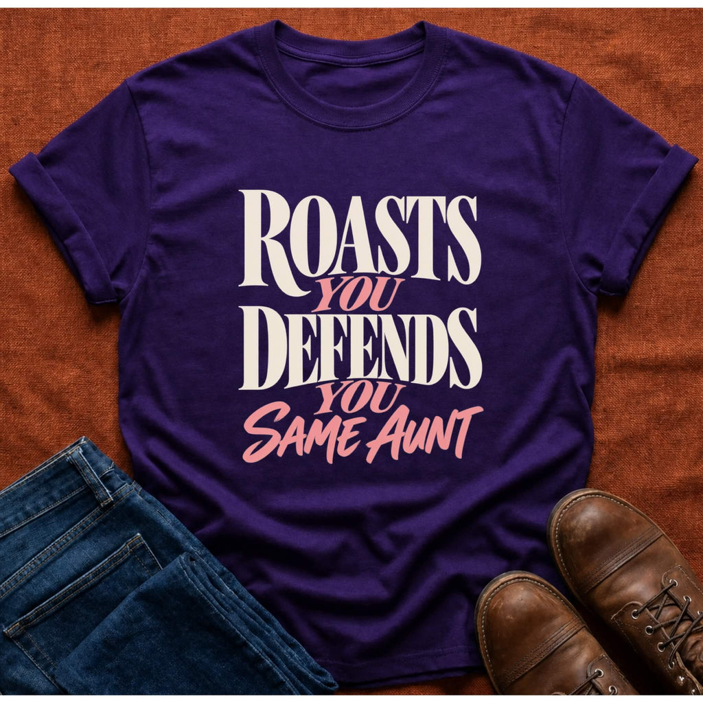 Roasts You T-Shirt