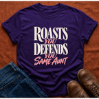 Roasts You T-Shirt