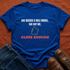 Close Enough T-Shirt