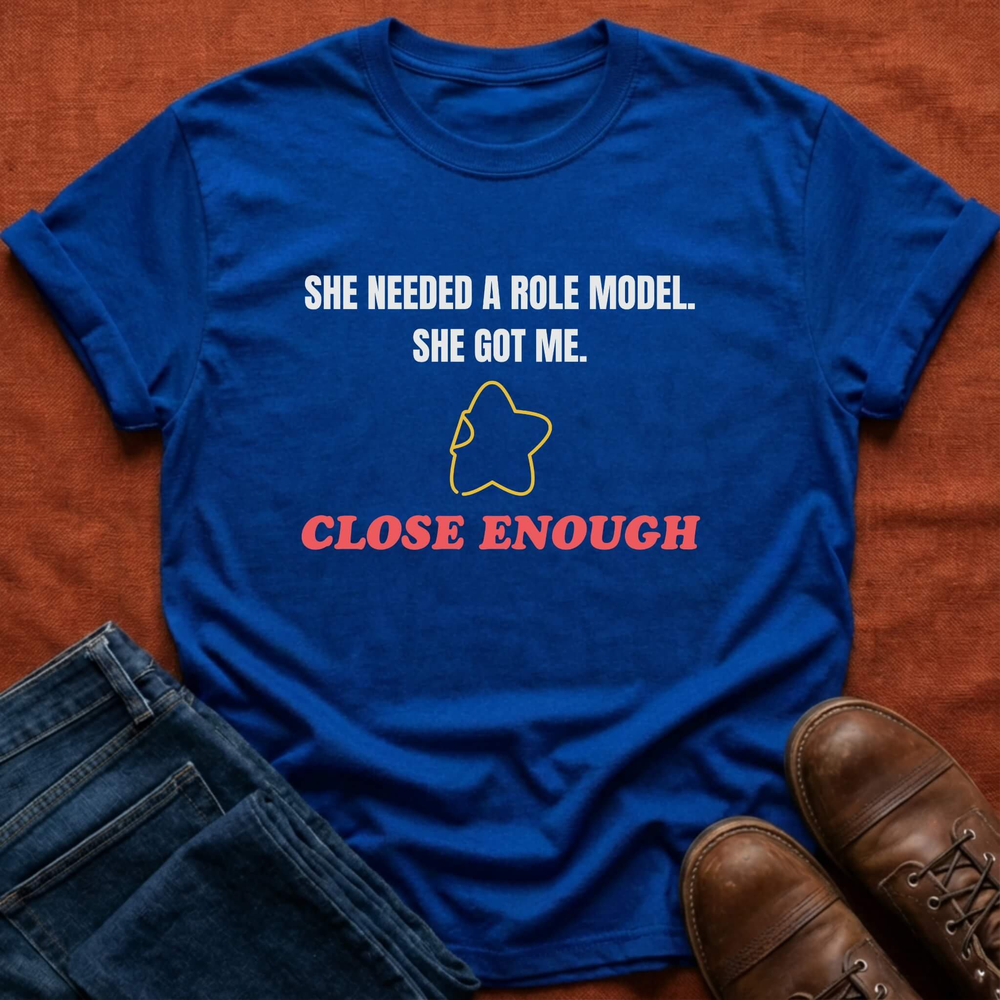 Close Enough T-Shirt