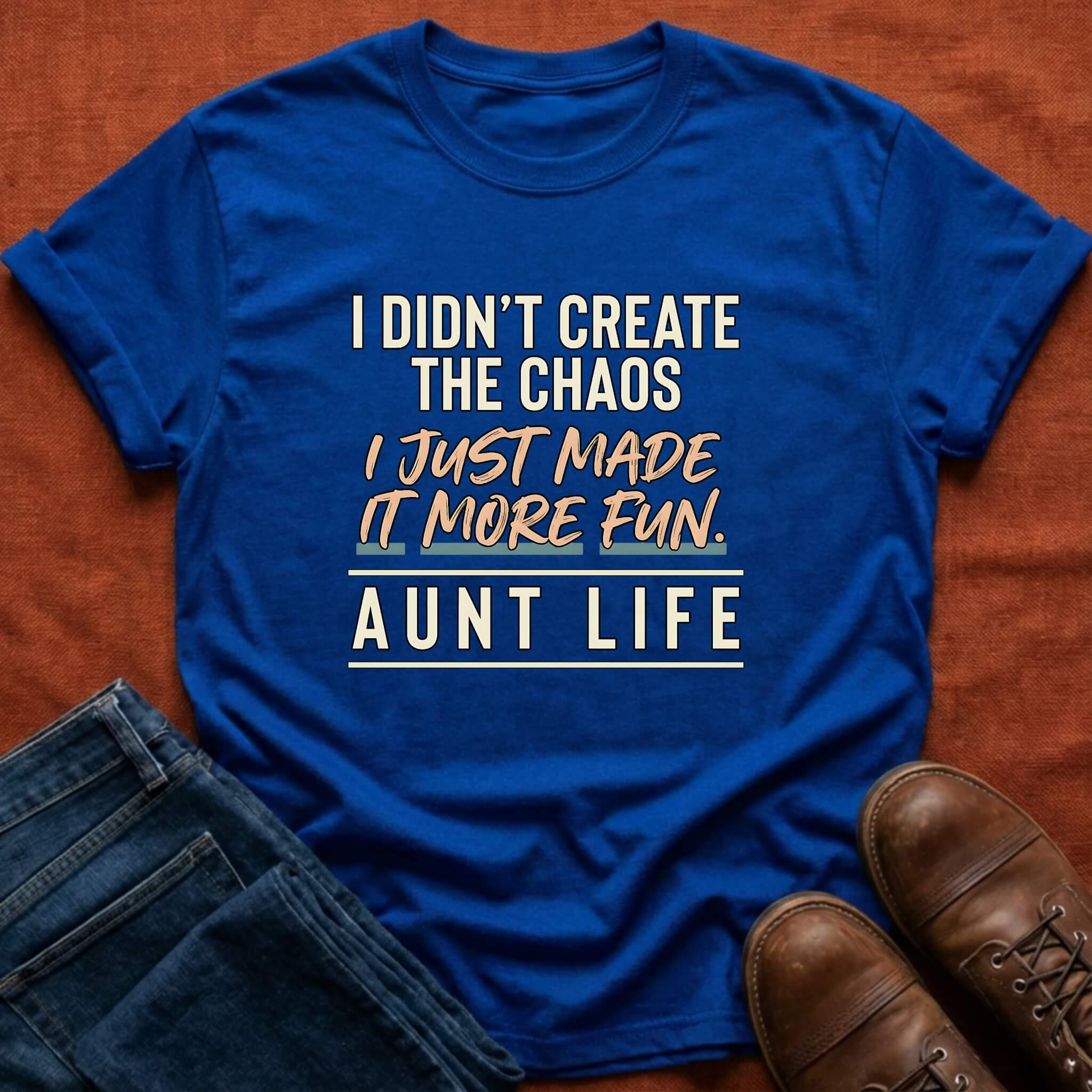 Made It More Fun Aunt Life T-Shirt