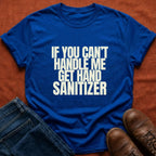 Can't Handle Me T-Shirt