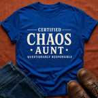 Certified Chaos Aunt T-Shirt