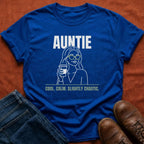 Cool Calm Chaotic Auntie T-Shirt